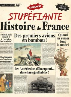 Une stupéfiante histoire de France !